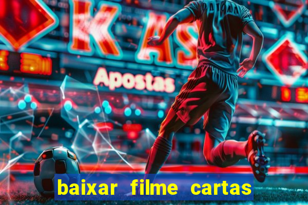 baixar filme cartas para julieta legendado